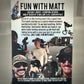 FUN WITH MATT